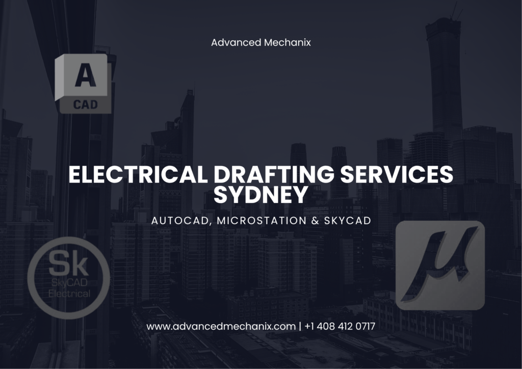 Electrical Drafting Services in Sydney | AutoCAD, MicroStation & SkyCAD – Advanced Mechanix