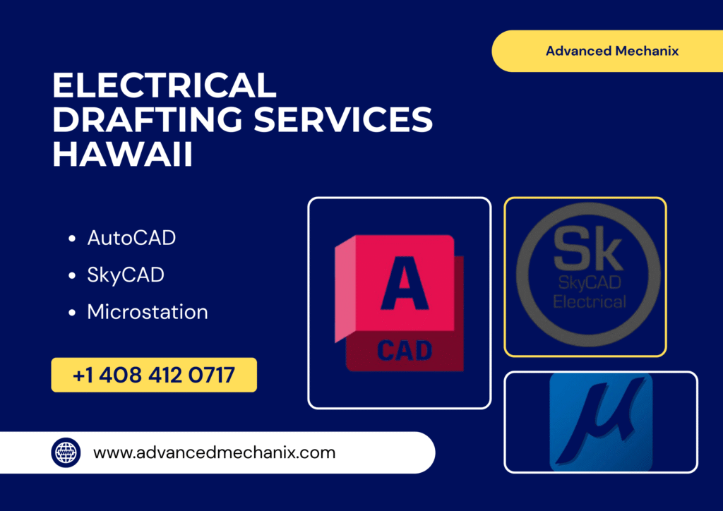 Electrical Drafting Services in Hawaii — Professional CAD Drafting for Commercial, Industrial & Residential Projects | Advanced Mechanix