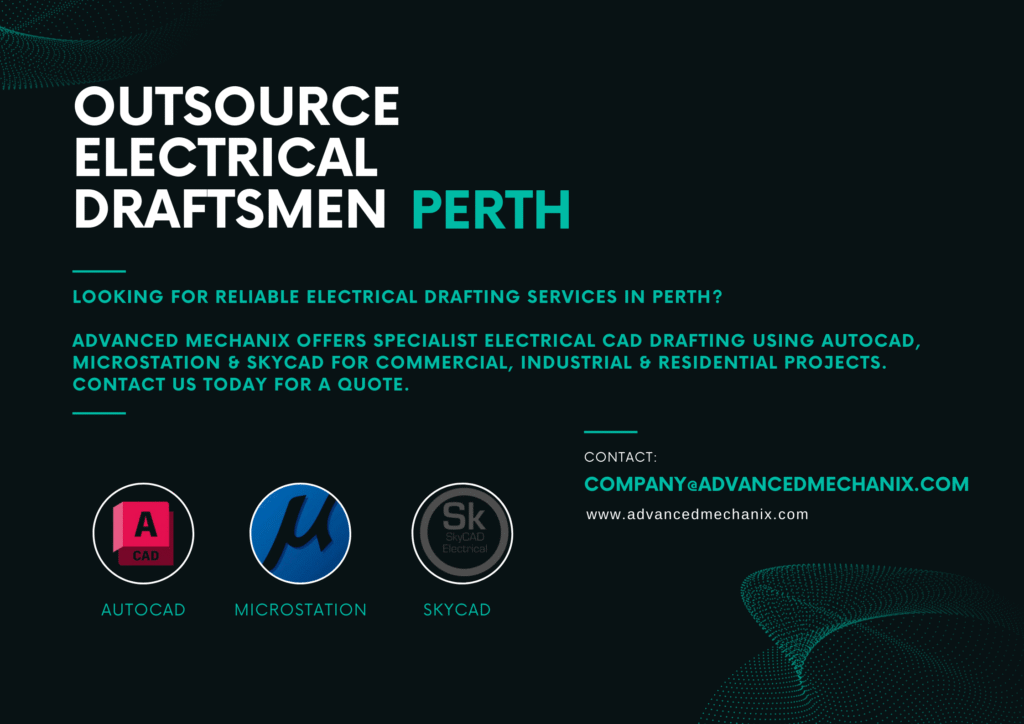 Outsource Electrical Draftsmen in Perth – Professional Electrical Drafting Services by Advanced Mechanix